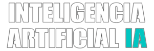 Inteligencia Artificial (IA) Inteligencia Artificial (IA)
